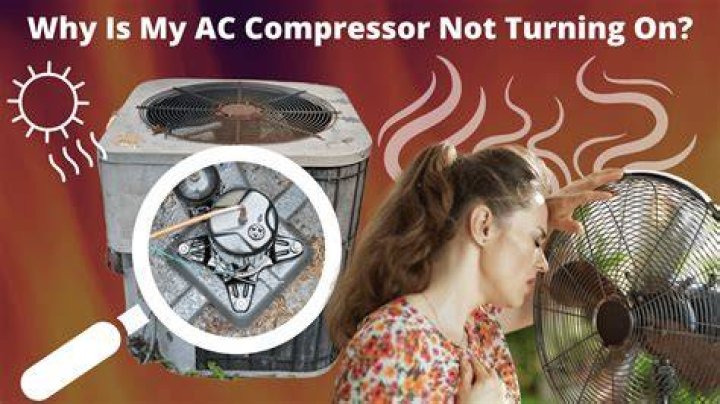 How to know if your air conditioner compressor is not kicking on?