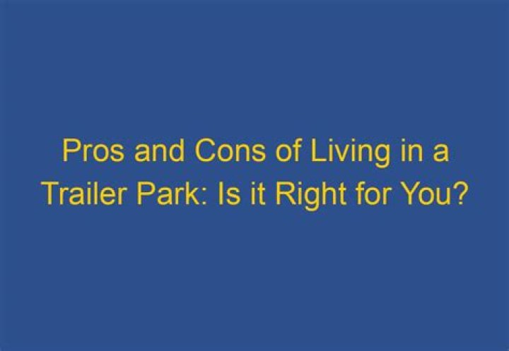 Why do you love living in a trailer?