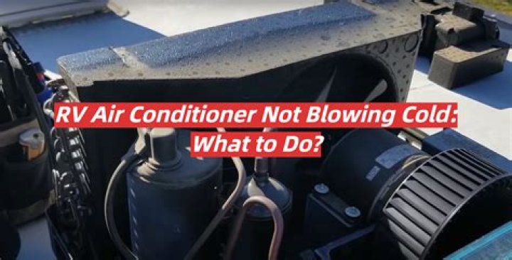 Why is my AC in my RV not blowing cold air?
