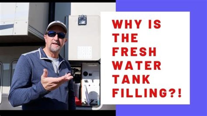 Why is my fresh water tank filling?