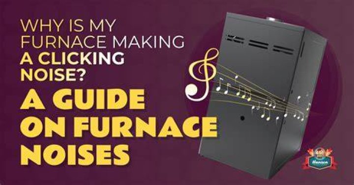 Why is my gas furnace making a clicking noise?